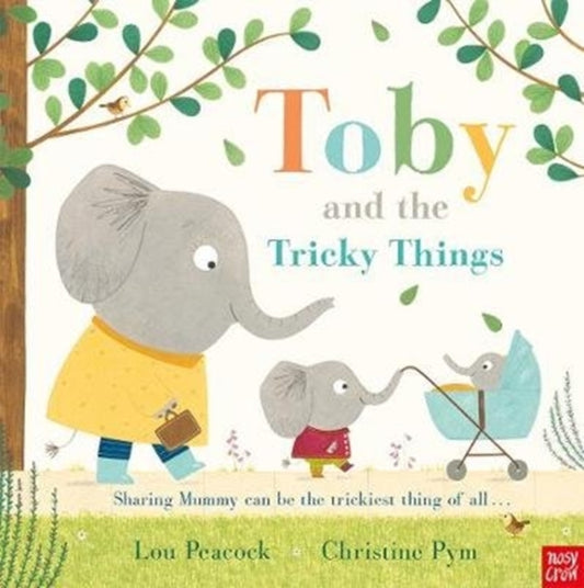 Book cover of: Toby and the Tricky Things. By: Lou Peacock