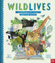 Book cover of: WildLives: 50 Extraordinary Animals that Made History. By: Sarah Walsh