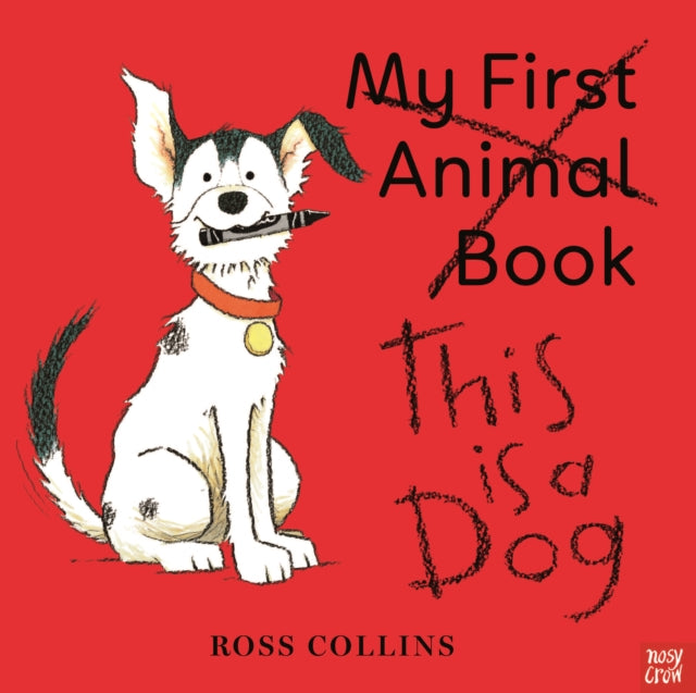 Book cover of: This is a Dog. By: Ross Collins