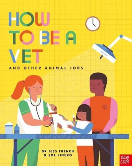 How to Be a Vet and Other Animal Jobs 9781788006972 Jess French
