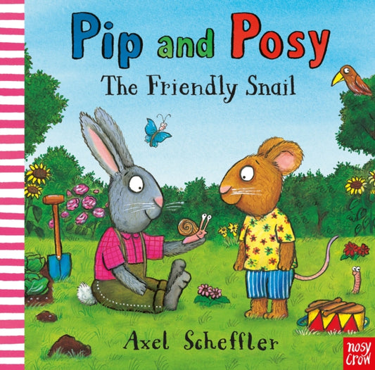 Book cover of: Pip and Posy: The Friendly Snail. By: Axel Scheffler