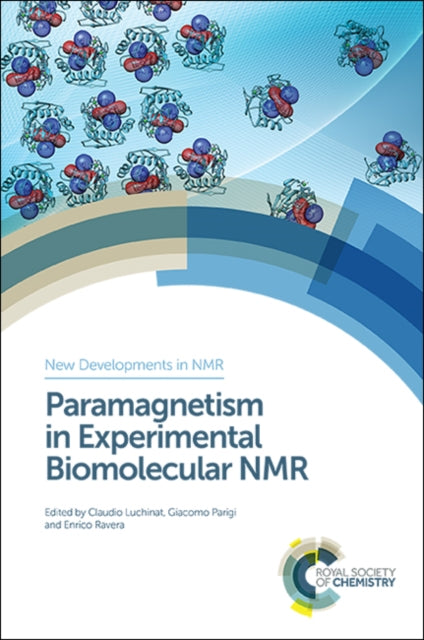 Book cover of: Paramagnetism in Experimental Biomolecular NMR. By: Claudio Luchinat
