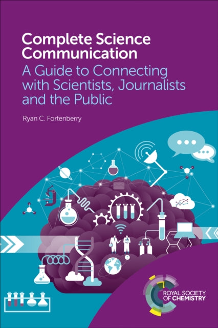 Book cover of: Complete Science Communication. By: Ryan C. Fortenberry