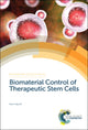 Book cover of: Biomaterial Control of Therapeutic Stem Cells. By: Akon Higuchi
