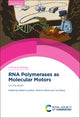 Book cover of: RNA Polymerases as Molecular Motors. By: Jeffrey Roberts