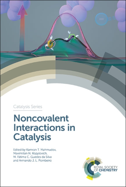 Book cover of: Noncovalent Interactions in Catalysis. By: M. Fatima C. Guedes da Silva