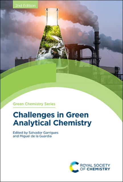 Book cover of: Challenges in Green Analytical Chemistry. By: Miguel de la Guardia