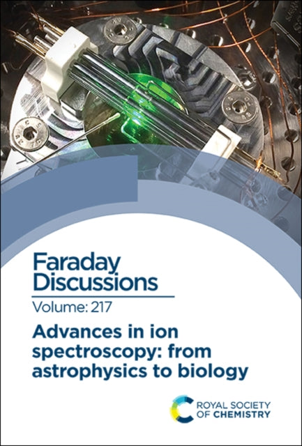 Book cover of: Advances in Ion Spectroscopy - From Astrophysics to Biology. By: Royal Society of Chemistry