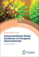 Book cover of: Unconventional Green Synthesis of Inorganic Nanomaterials. By: Silvia Gross