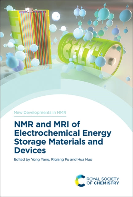 Book cover of: NMR and MRI of Electrochemical Energy Storage Materials and Devices. By: Yong Yang
