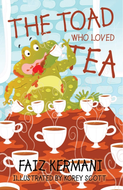 Book cover of: Toad Who Loved Tea. By: Faiz Kermani