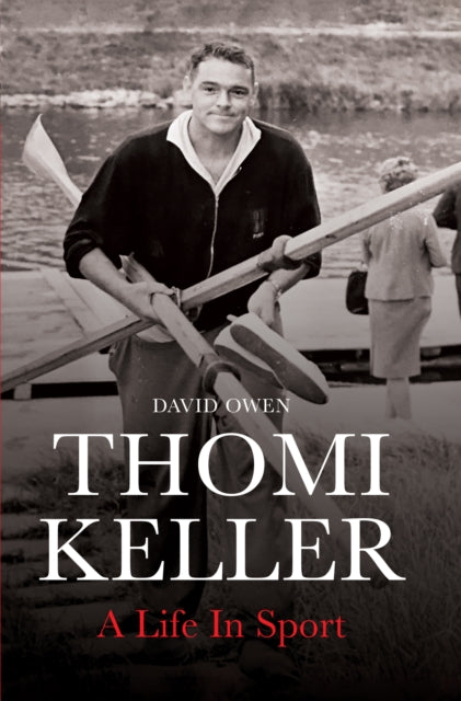 Book cover of: Thomi Keller: A Life in Sport. By: David OWEN