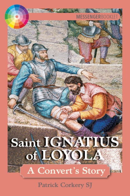 Book cover of: Saint Ignatius of Loyola. By: Pat Corkery