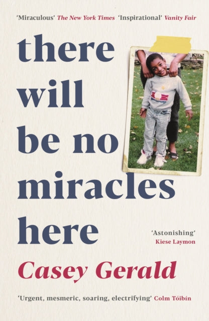 Book cover of: There Will Be No Miracles Here. By: Casey Gerald