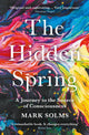 Book cover of: Hidden Spring. By: Mark Solms