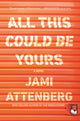 All This Could Be Yours 9781788163262 Jami Attenberg