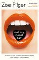 Book cover of: Eat My Heart Out. By: Zoe Pilger
