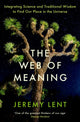 Web of Meaning, Integrating Science and Traditional Wisdom to Find Our Place in the Universe 9781788165655 Jeremy Lent