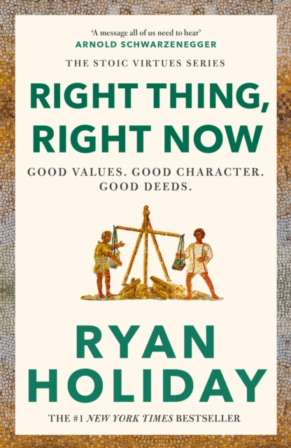 Right Thing, Right Now, THE #1 NEW YORK TIMES BESTSELLER 9781788166324 Ryan Holiday