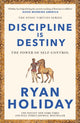 Discipline Is Destiny, A NEW YORK TIMES BESTSELLER 9781788166348 Ryan Holiday