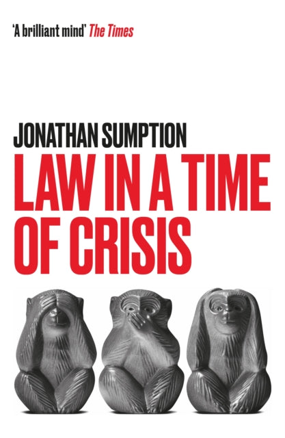 Book cover of: Law in a Time of Crisis. By: Jonathan Sumption