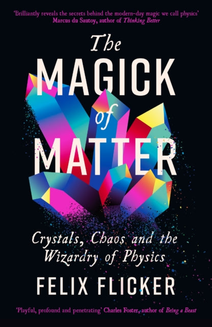 Book cover of: Magick of Matter. By: Felix Flicker