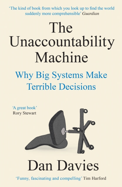 Unaccountability Machine, Why Big Systems Make Terrible Decisions