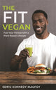Book cover of: Fit Vegan. By: Edric Kennedy-Macfoy