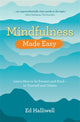 Book cover of: Mindfulness Made Easy. By: Ed Halliwell