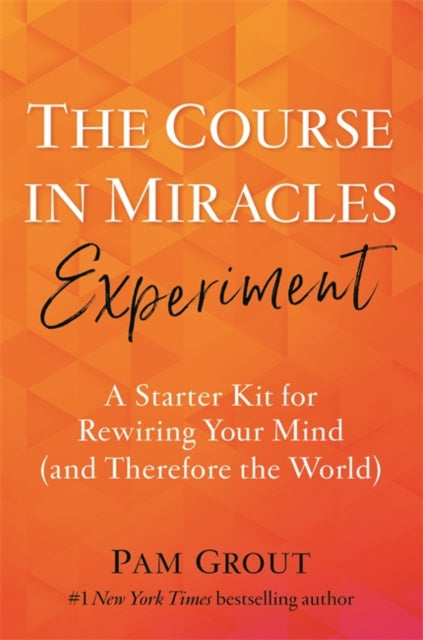 Book cover of: Course in Miracles Experiment. By: Pam Grout
