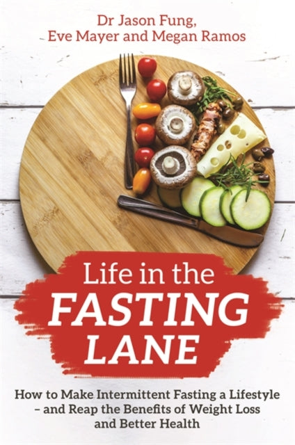 Life in the Fasting Lane, How to Make Intermittent Fasting a Lifestyle