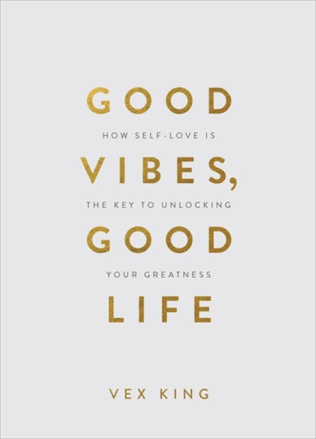 Book cover of: Good Vibes, Good Life (Gift Edition). By: Vex King