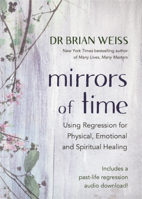 Book cover of: Mirrors of Time. By: Brian L. Weiss