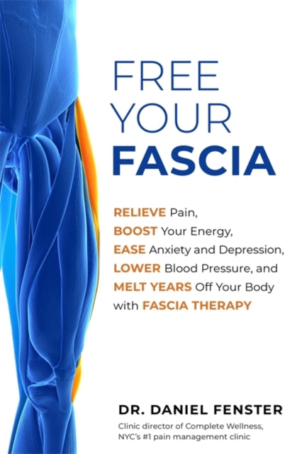Book cover of: Free Your Fascia. By: Daniel Fenster