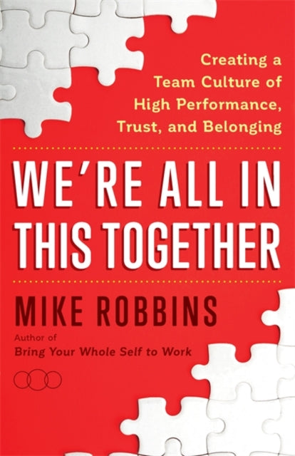 Book cover of: We're All in This Together. By: Mike Robbins