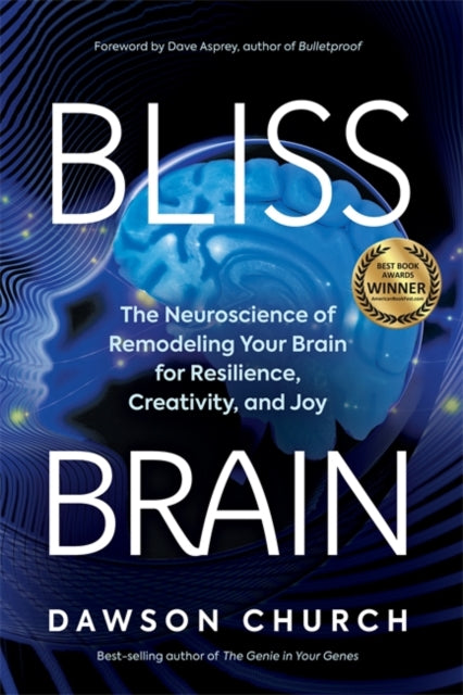 Book cover of: Bliss Brain. By: Dawson Church