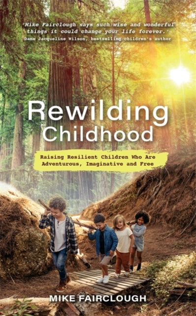 Book cover of: Rewilding Childhood. By: Mike Fairclough