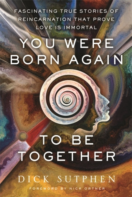 Book cover of: You Were Born Again to Be Together. By: Richard Sutphen