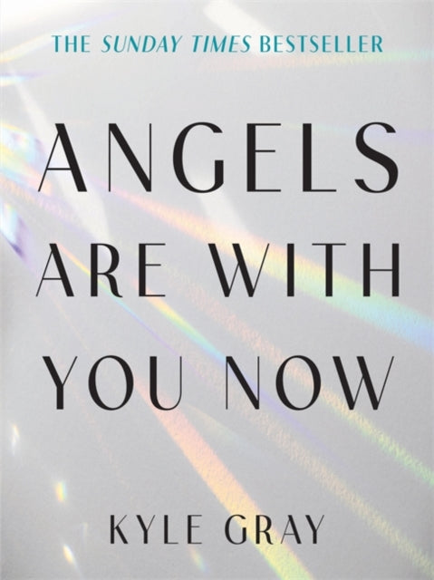 Angels Are with You Now, THE SUNDAY TIMES BESTSELLER 9781788178051 Kyle Gray