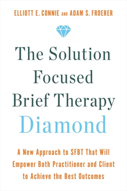 Book cover of: Solution Focused Brief Therapy Diamond. By: Elliott Connie