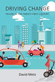 Book cover of: Driving Change. By: David Metz
