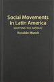 Book cover of: Social Movements in Latin America. By: Ronaldo Munck