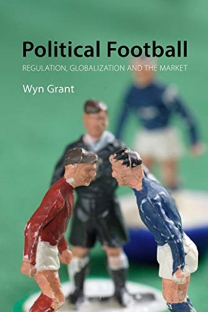 Book cover of: Political Football. By: Wyn Grant