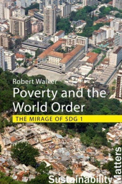 Book cover of: Poverty and the World Order. By: WALKER