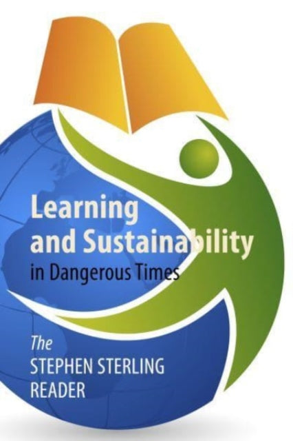 Book cover of: Learning and Sustainability in Dangerous Times. By: Stephen Sterling