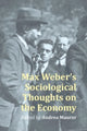 Book cover of: Max Weber’s Sociological Thought on the Economy
