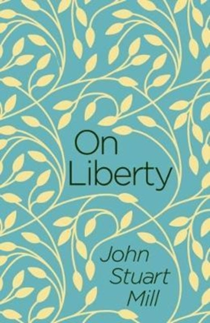 Book cover of: On Liberty. By: John Stuart Mill
