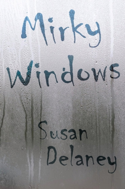Book cover of: Mirky Windows. By: Susan Delaney
