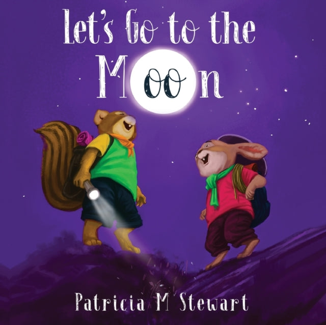 Book cover of: Let's Go To The Moon. By: Patricia Stewart