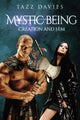 Book cover of: Mystic Being: Creation and Him. By: Tazz Davies